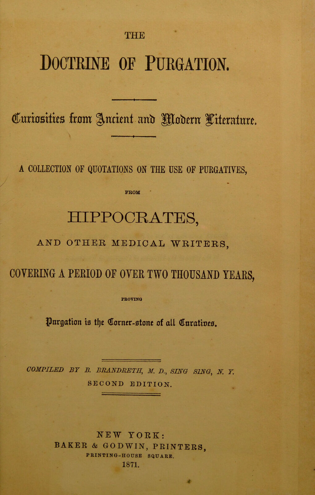 Title page of an 1871 book: The Doctrine of Purgation, Curiosities from Ancient and Modern Literature, subtitled as proving purgation is the corner-stone of all curatives, compiled by B. Brandreth, M.D., Sing Sing, N.Y., second edition, New York: Baker & Godwin, Printers, 1871