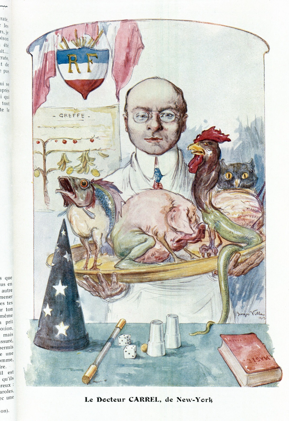 Full-color magazine-page illustration of Dr. Alexis Carrel as a bald, bespectacled sorcerer-surgeon holding a platter of grafted animals before a French tricolor shield; caption reads 'Le Docteur CARREL, de New-York.' A 'GREFFE' sign and book labeled 'MAGIE' appear in the background. By Georges Villa, 1913.