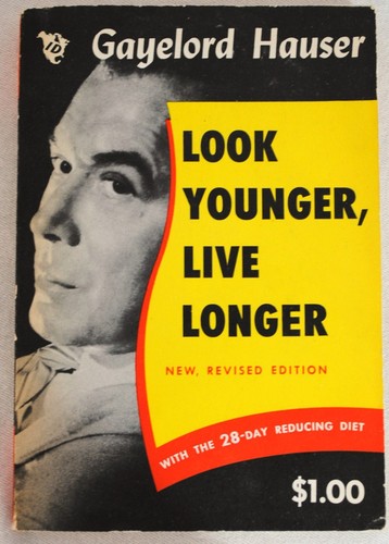 Color paperback-style cover with Gayelord Hauser's name, a black-and-white profile face, a yellow panel reading Look Younger, Live Longer, a red band reading with the 28-day reducing diet, and a $1.00 price.