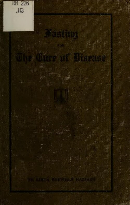 Dark cloth book cover lettered in blackletter 'Fasting for The Cure of Disease' with 'Dr. Linda Burfield Hazzard' at the foot, a small open-book device at center, and a Library of Congress call-number sticker reading RM 226 .H3 at the top left.
