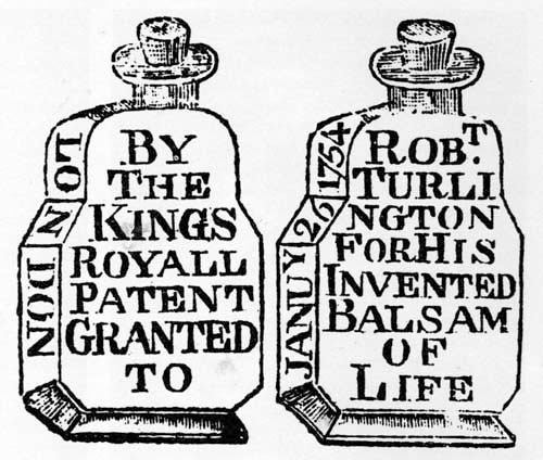 Two engraved eighteenth-century glass bottle faces, one embossed with a By-the-King's-Royal-Patent line ending London and the other embossed with Robert Turlington's name, his invented Balsam of Life, and the date January 26 1754, reproduced from a period advertising brochure.